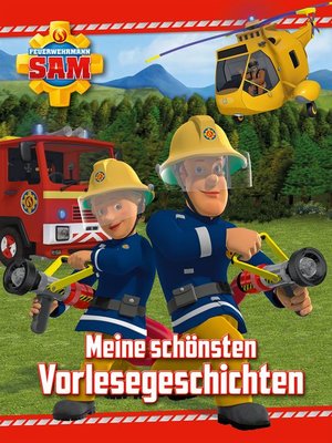 cover image of Feuerwehrmann Sam: Meine schönsten Vorlesegeschichten